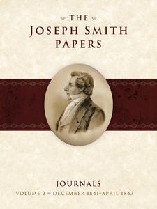The Joseph Smith Papers: Journals Volume 2 December 1841 April 1843